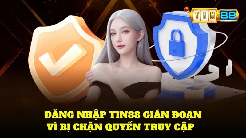 Đăng nhập hệ thống gián đoạn do bị chặn quyền truy cập
