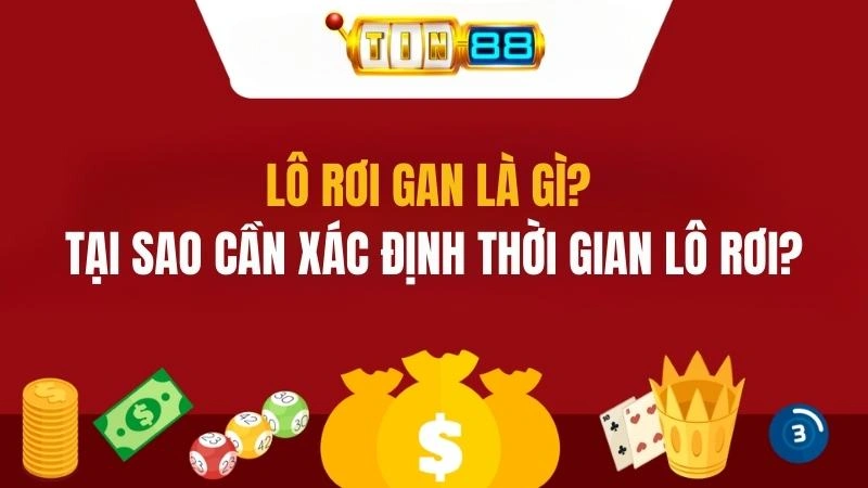 Lô rơi gan là gì và tại sao bạn nên quan tâm lô rơi gan nhất bao nhiêu ngày